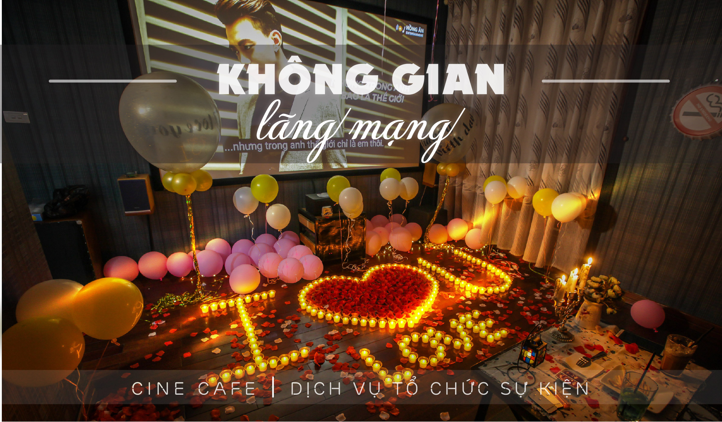 TỔ CHỨC SỰ KIỆN LÃNG MẠN – Cafe phim Hà Nội